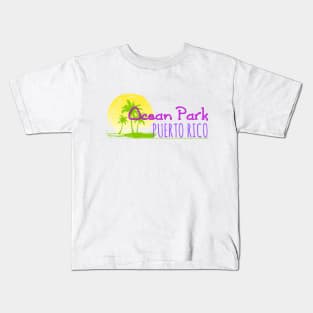 Life's a Beach: Ocean Park, Puerto Rico Kids T-Shirt